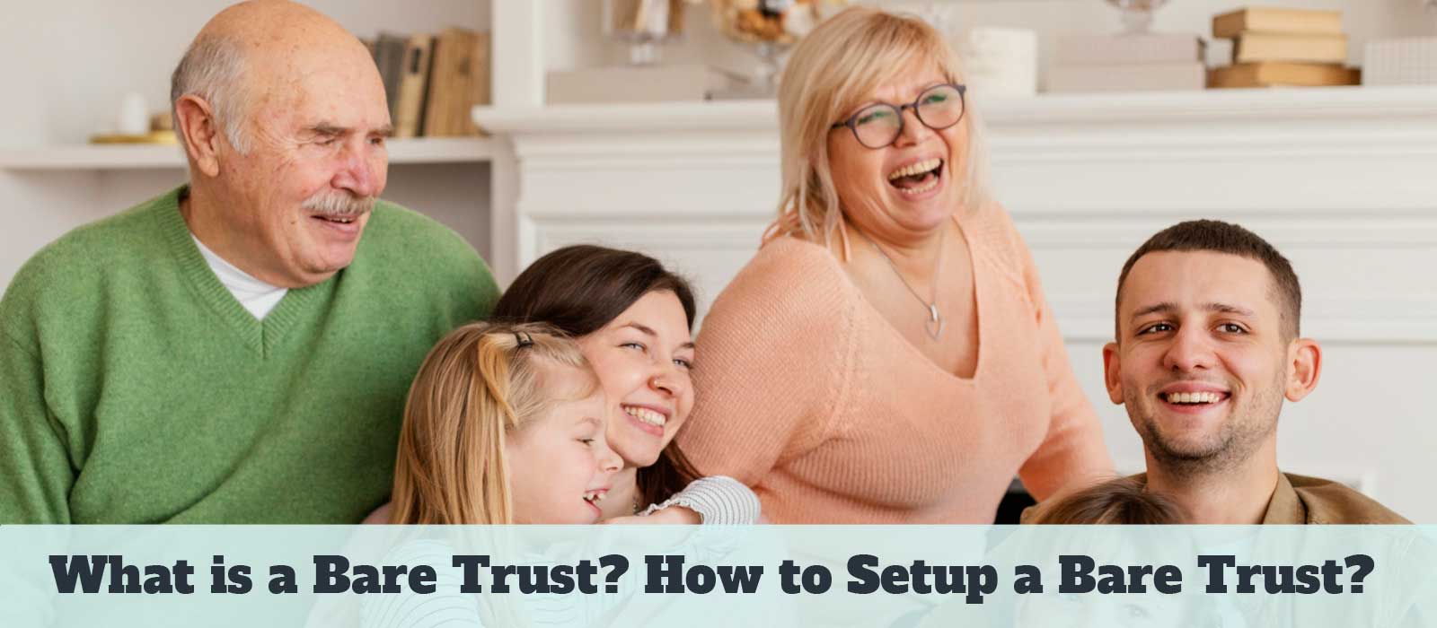 What is a Bare Trust? How to Setup a Bare Trust in the UK?